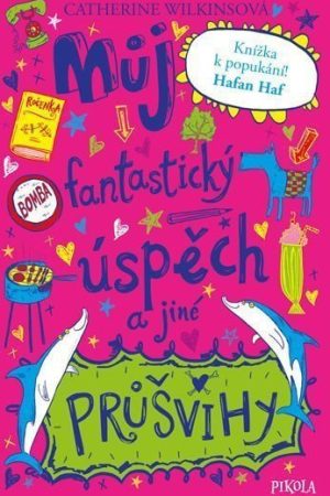 Můj fantastický úspěch a jiné průšvihy
