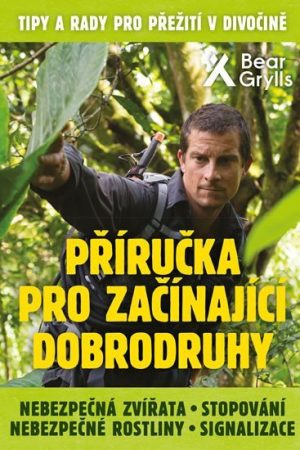 Příručka pro začínající dobrodruhy 2: Nebezpečná zvířata, nebezpečné rostliny, stopování, signalizace