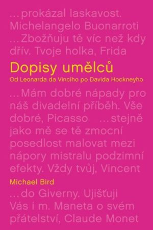 Dopisy umělců: Od Leonarda da Vinciho po Davida Hockneyho