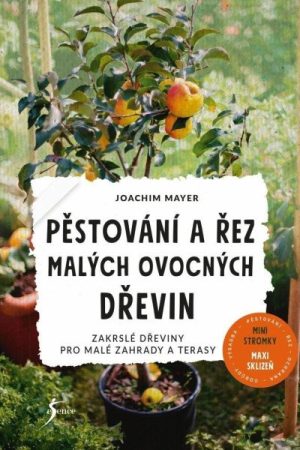 Pěstování a řez malých ovocných dřevin