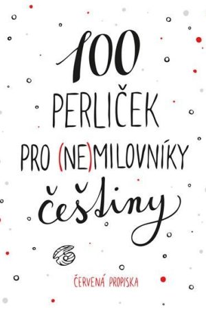 100 perliček pro (ne)milovníky češtiny
