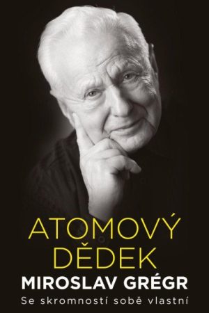 Atomový dědek Miroslav Grégr: Se skromností sobě vlastní