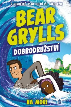 Bear Grylls: Dobrodružství na moři