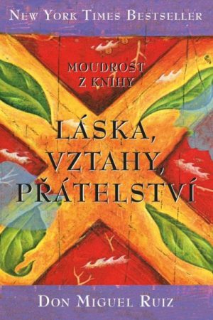 Moudrost z knihy Láska, vztahy, přátelství