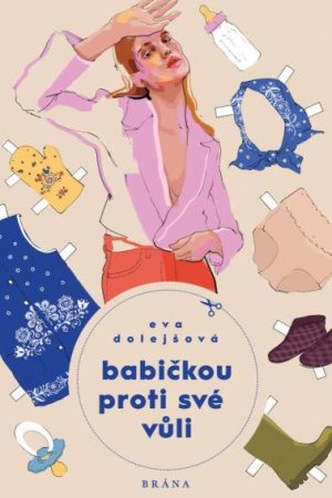 Babičkou proti své vůli
