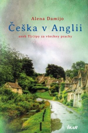 Češka v Anglii aneb T(r)ipy za všechny prachy