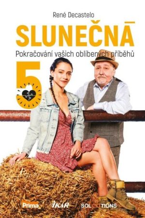Slunečná 5 - Pokračování vašich oblíbených příběhů