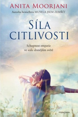 Síla citlivosti - Schopnost empatie ve stále drsnějším světě