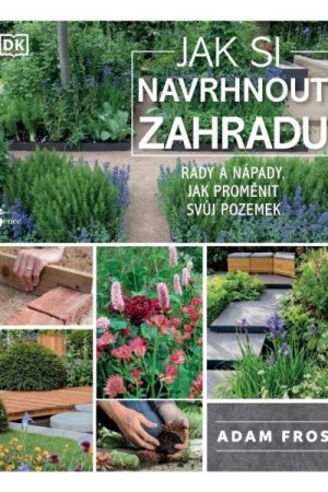 Jak si navrhnout zahradu