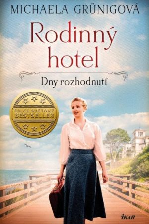 Rodinný hotel. Dny rozhodnutí