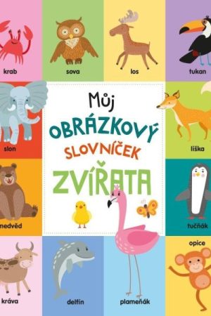 Můj obrázkový slovníček: Zvířata