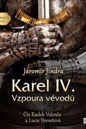 Karel IV. – Vzpoura vévodů - audioknihovna