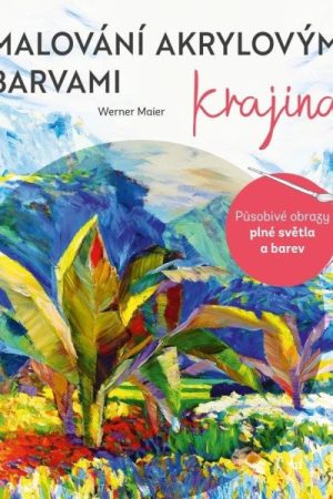 Malování akrylovými barvami: Krajina