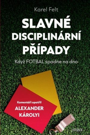 Slavné disciplinární případy - Když fotbal spadne na dno