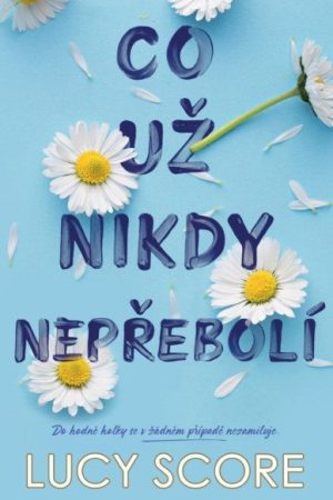 Co už nikdy nepřebolí
