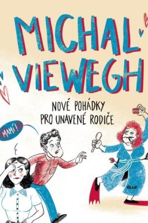 Nové pohádky pro unavené rodiče