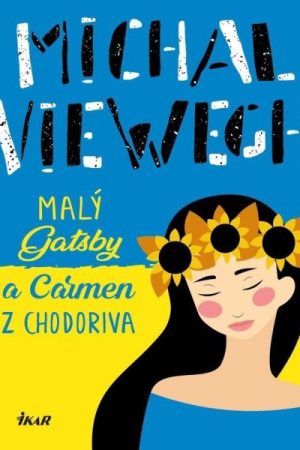 Malý Gatsby a Carmen z Chodoriva