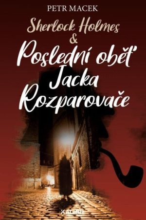 Sherlock Holmes - Poslední oběť Jacka Rozparovače