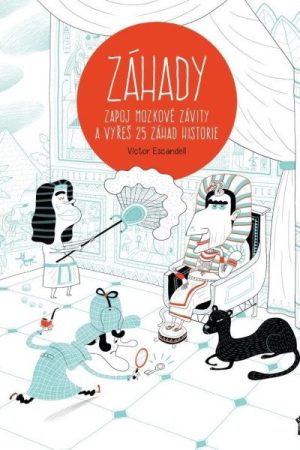 ZÁHADY - Zapoj mozkové závity a vyřeš 25 záhad historie