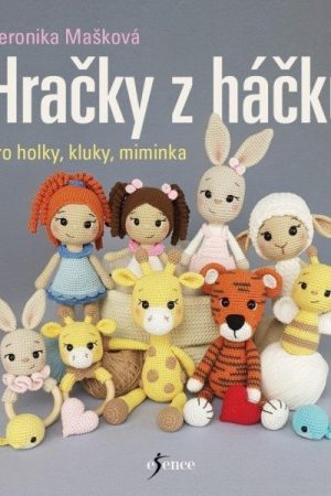 Hračky z háčku pro holky, kluky, miminka