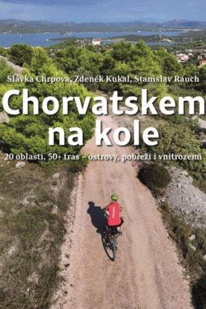 Chorvatskem na kole - 20 oblastí, 50+ tras - ostrovy, pobřeží i vnitrozemí