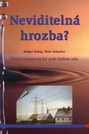 Neviditelná hrozba? - Elektromagnetická pole kolem nás