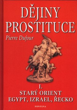 Dějiny prostituce I. -- Starý orient, Egypt, Izrael, Řecko