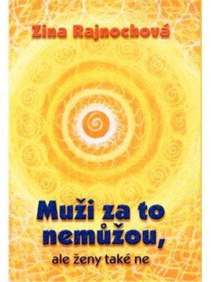 Muži za to nemůžou, ale ženy také ne