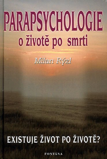 Parapsychologie o životě a smrti