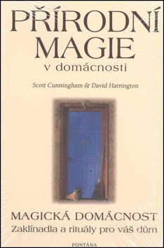 Přírodní magie v domácnosti - Magická domácnost - Zaklínadla a rituály pro váš dům