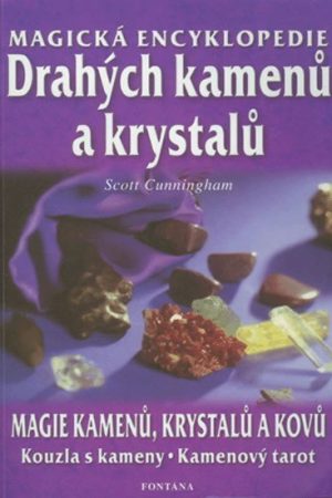 Magická encyklopedie drahých kamenů a krystalů
