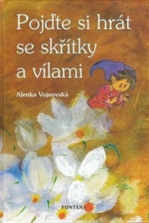 Pojďte si hrát se skřítky a vílami