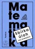 Sbírka úloh z matematiky pro gymnázia - Funkce