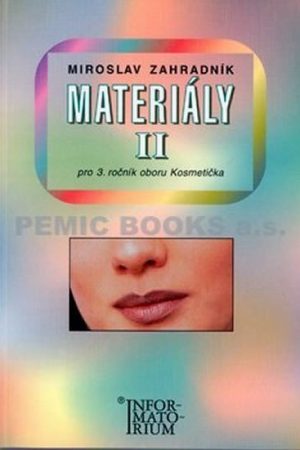 Materiály II - Pro 3. ročník UO Kosmetička