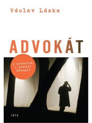 Advokát - O dravcích v právní džungli