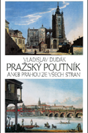 Pražský poutník aneb Prahou ze všech stran