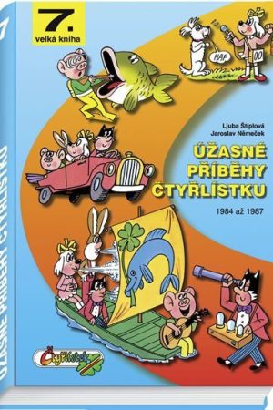 Úžasné příběhy Čtyřlístku z let 1984 - 1987 / 7. velká kniha