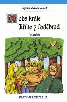 Doba krále Jiřího z Poděbrad (15. století)