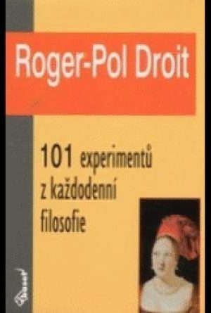 101 experimentů z každodenní filosofie