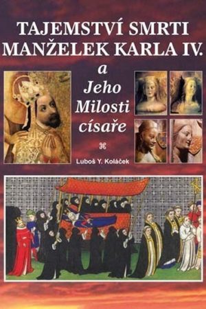 Tajemství smrti manželek Karla IV.