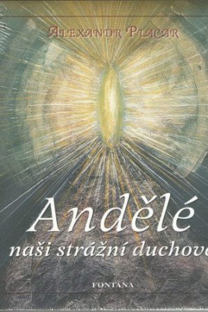 Andělé naši strážní duchové