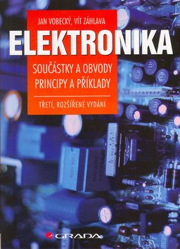 Elektronika - Součástky a obvody, principy a příklady