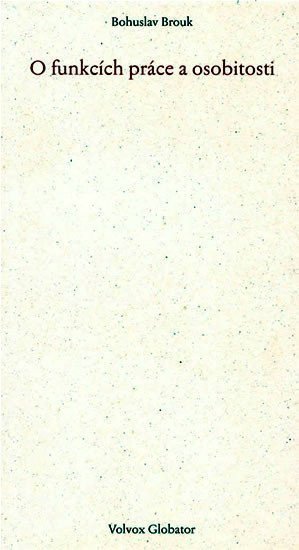 O funkcích práce a osobitosti