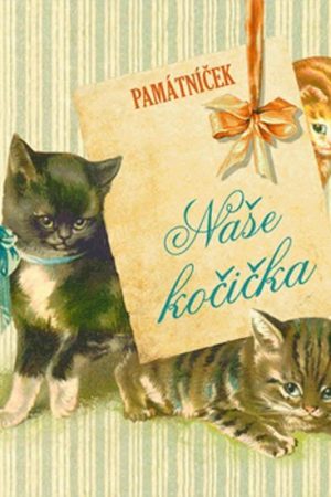 Naše kočička - památníček