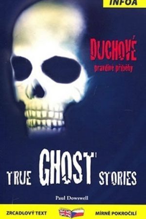 True Ghost Stories / Duchové - pravdivé příběhy