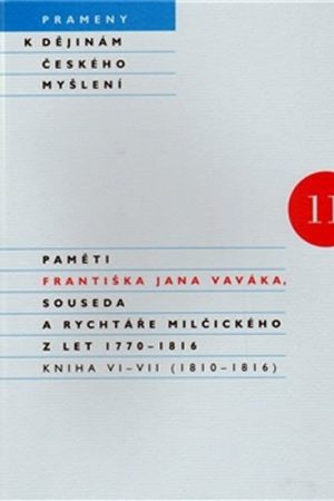 Paměti Františka Jana Vaváka, souseda a rychtáře Milčického z let 1770 – 1816