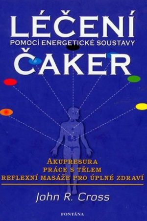 Léčení čaker - Pomocí energetické soustavy
