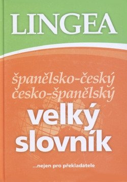 Španělsko-český, česko-španělský velký slovník....nejen pro překladatele