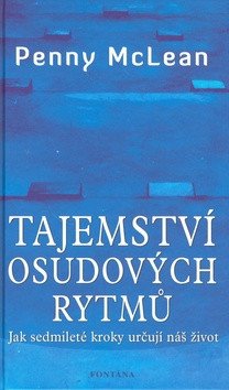 Tajemství osudových rytmů - Jak sedmileté kroky určují náš život