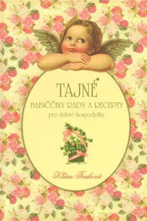 Tajné babiččiny rady a recepty